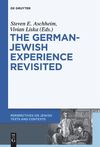 Aschheim S.E. (ed.), Liska L. (ed.)  The German-Jewish Experience Revisited